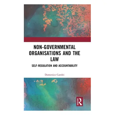 "Non-Governmental Organisations and the Law: Self-Regulation and Accountability" - "" ("Carolei 