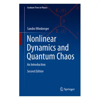 "Nonlinear Dynamics and Quantum Chaos: An Introduction" - "" ("Wimberger Sandro")