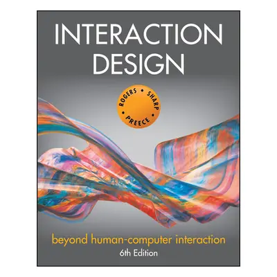 Interaction Design - Beyond Human-Computer Interaction (Rogers Yvonne (Sussex University UK))