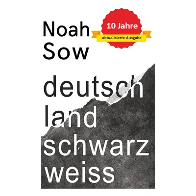 "Deutschland Schwarz Wei: Der alltgliche Rassismus" - "" ("Sow Noah")