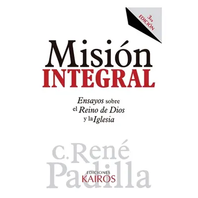 "Misin Integral: Ensayos sobre el Reino de Dios y la Iglesia" - "" ("Padilla")