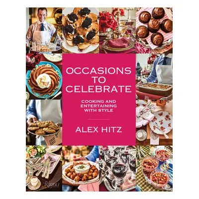 "Occasions to Celebrate: Cooking and Entertaining with Style" - "" ("Hitz Alex")