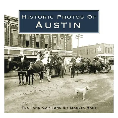 "Historic Photos of Austin" - "" ("Reese Marsia Hart")