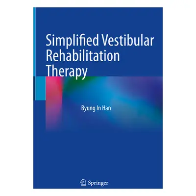 "Simplified Vestibular Rehabilitation Therapy" - "" ("Han Byung In")