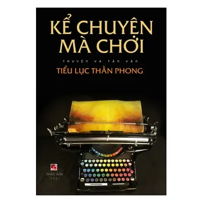 "Ke Chuyen Ma Choi" - "" ("Tieu Luc Than Phong")