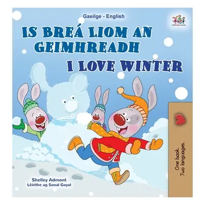 "I Love Winter (Irish English Bilingual Kids Book)" - "" ("Admont Shelley")