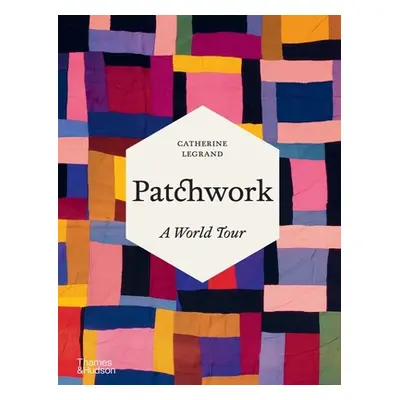 "Patchwork: A World Tour" - "" ("Legrand Catherine")