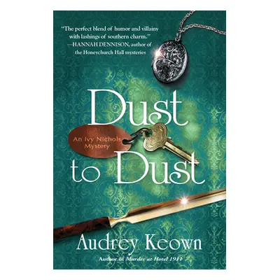 "Dust to Dust: An Ivy Nichols Mystery" - "" ("Keown Audrey")