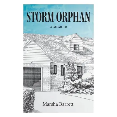 "Storm Orphan: A Memoir" - "" ("Barrett Marsha")