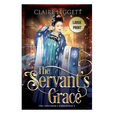 "The Servant's Grace" - "" ("Leggett Claire")