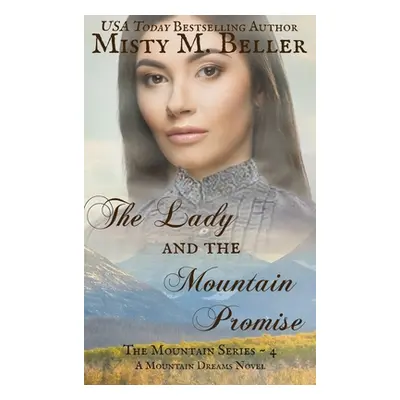 "The Lady and the Mountain Promise" - "" ("Beller Misty M.")