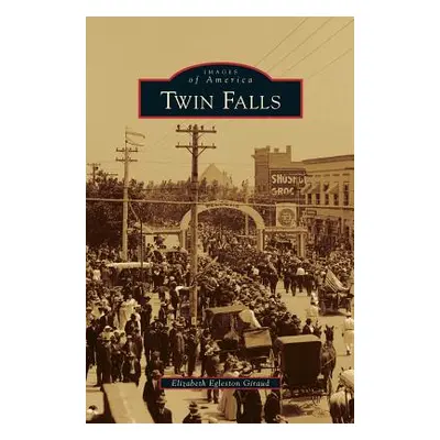 "Twin Falls" - "" ("Egleston Giraud Elizabeth")