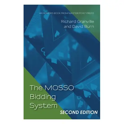 "The MOSSO Bidding System: Second Edition" - "" ("Granville Richard")