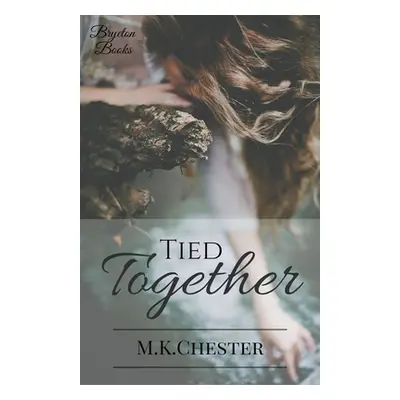 "Tied Together" - "" ("Chester M. K.")