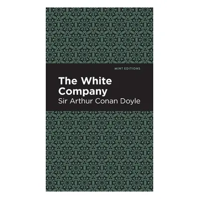 "The White Company" - "" ("Doyle Arthur Conan Sir")