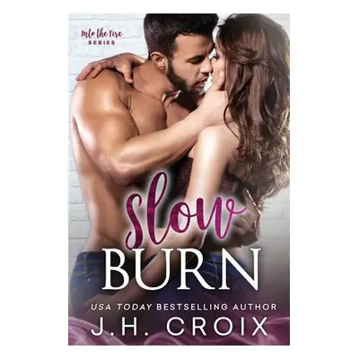 "Slow Burn" - "" ("Croix J. H.")