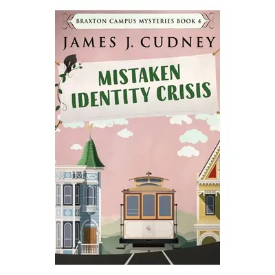 "Mistaken Identity Crisis" - "" ("Cudney James J.")