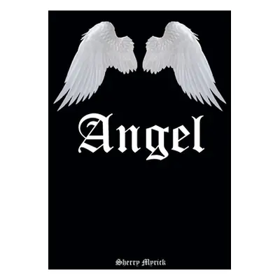 "Angel" - "" ("Myrick Sherry")