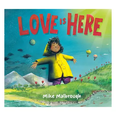 "Love Is Here" - "" ("Malbrough Mike")