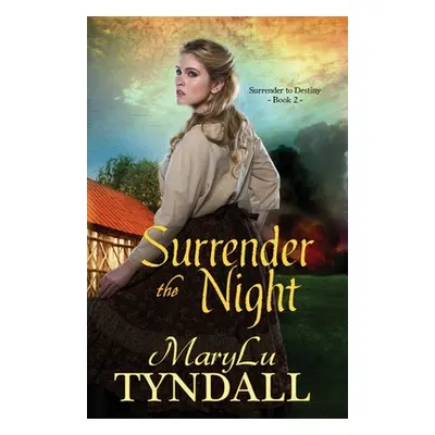 "Surrender the Night" - "" ("Tyndall Marylu")