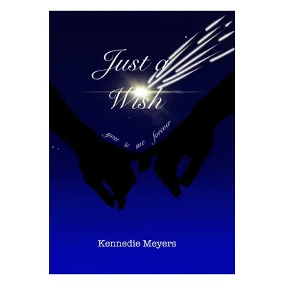 "Just a Wish" - "" ("Meyers Kennedie")