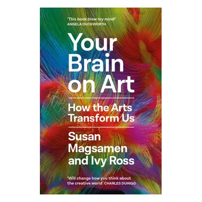 "Your Brain on Art" - "How the Arts Transform Us" ("Magsamen Susan")