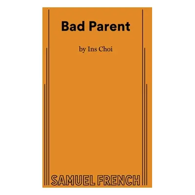 "Bad Parent" - "" ("Choi Ins")