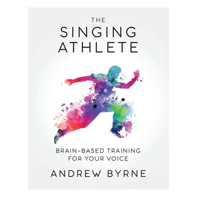 "The Singing Athlete" - "" ("Byrne Andrew")