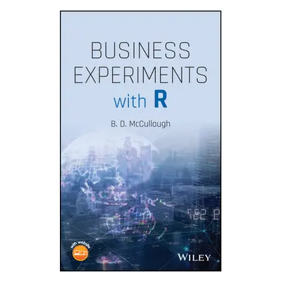 "Business Experiments with R" - "" ("McCullough B. D.")