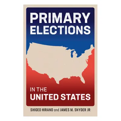 "Primary Elections in the United States" - "" ("Hirano Shigeo")