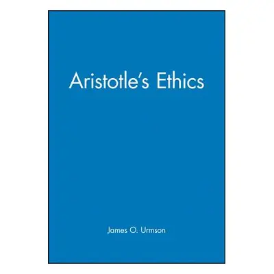 "Aristotle's Ethics" - "" ("Urmson James O.")