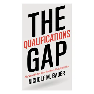 "The Qualifications Gap" - "" ("Bauer Nichole M.")