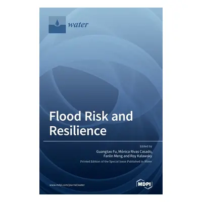 "Flood Risk and Resilience" - "" ("Fu Guangtao")