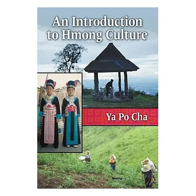 "An Introduction to Hmong Culture" - "" ("Cha Ya Po")