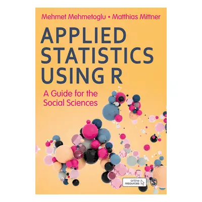 "Applied Statistics Using R: A Guide for the Social Sciences" - "" ("Mehmetoglu Mehmet")