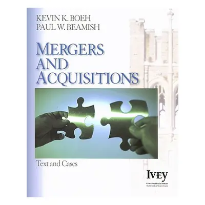 "Mergers and Acquisitions: Text and Cases" - "" ("Boeh Kevin K.")