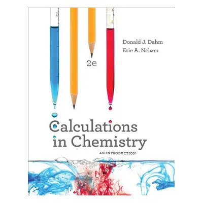 "Calculations in Chemistry: An Introduction" - "" ("Dahm Donald J.")