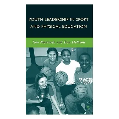 "Youth Leadership in Sport and Physical Education" - "" ("Hellison D.")