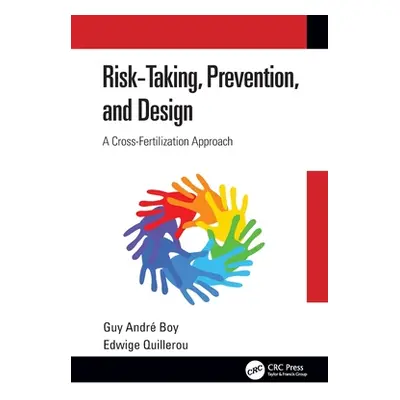 "Risk-Taking, Prevention and Design: A Cross-Fertilization Approach" - "" ("Andre Boy Guy")