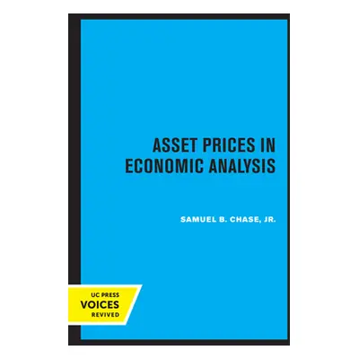 "Asset Prices in Economic Analysis" - "" ("Chase Samuel B.")