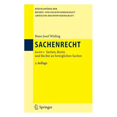 "Sachenrecht: Band 1: Sachen, Besitz Und Rechte an Beweglichen Sachen" - "" ("Wieling Hans Josef