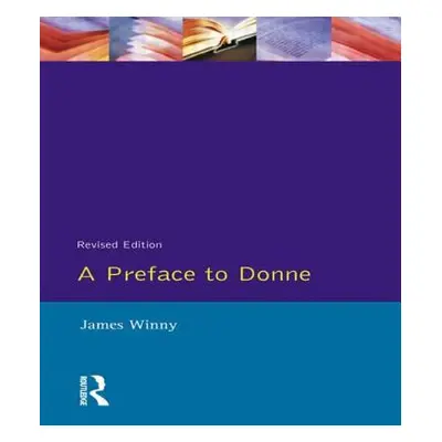 "A Preface to Donne" - "" ("Winny James")