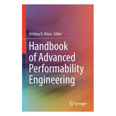 "Handbook of Advanced Performability Engineering" - "" ("Misra Krishna B.")