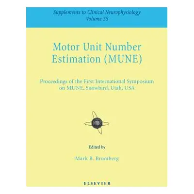 "Motor Unit Number Estimation: Supplement to Clinical Neurophysiology Series, Volume 55 Volume 5