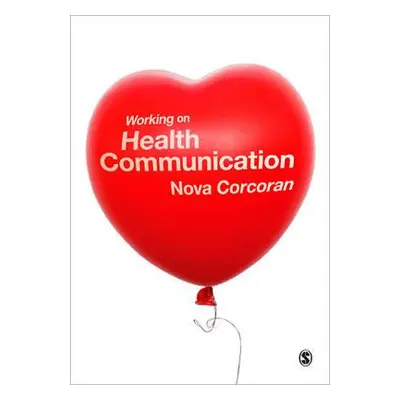 "Working on Health Communication" - "" ("Corcoran Nova")