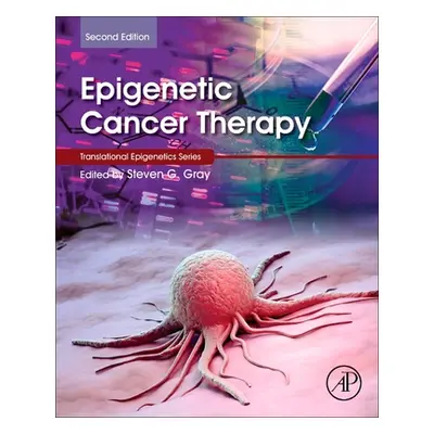 "Epigenetic Cancer Therapy" - "" ("Gray Steven")