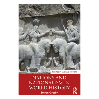 "Nations and Nationalism in World History" - "" ("Grosby Steven")