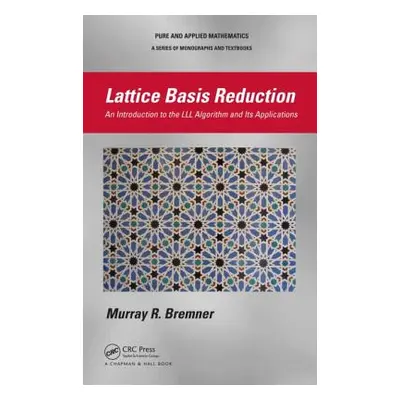 "Lattice Basis Reduction: An Introduction to the LLL Algorithm and Its Applications" - "" ("Brem