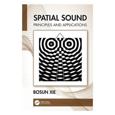 "Spatial Sound: Principles and Applications" - "" ("Xie Bosun")