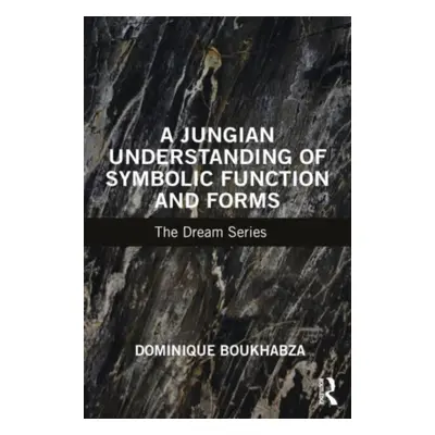 "A Jungian Understanding of Symbolic Function and Forms: The Dream Series" - "" ("Boukhabza Domi